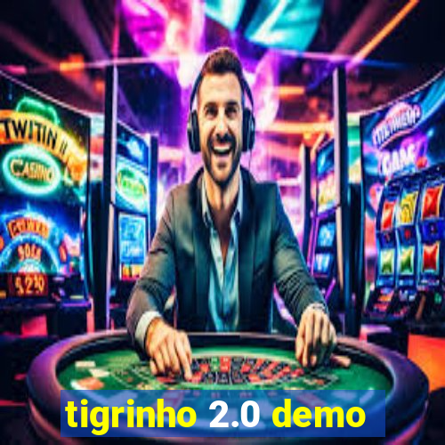 tigrinho 2.0 demo